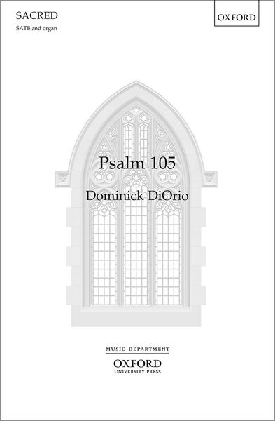 Psalm 105 : For SATB and Organ.