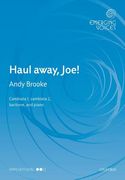 Haul Away, Joe! : For CCBar and Piano / arr. Andy Brooke.