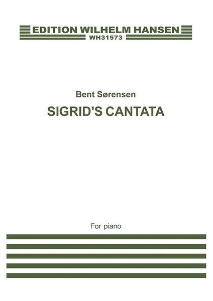Sigrid's Cantata : For Piano (2011).