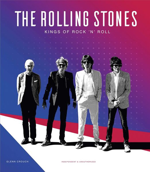 Rolling Stones : Knigs of Rock 'N' Roll.