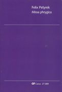 Missa Phrygica : For Four To Eight Voices (SSAATTBB) / edited by Claus Woschenko.