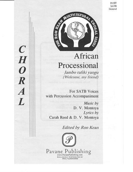 African Processional : For Unison Choir, SATB Choir, Tenor Solo and Percussion / Ed. Ron Kean.