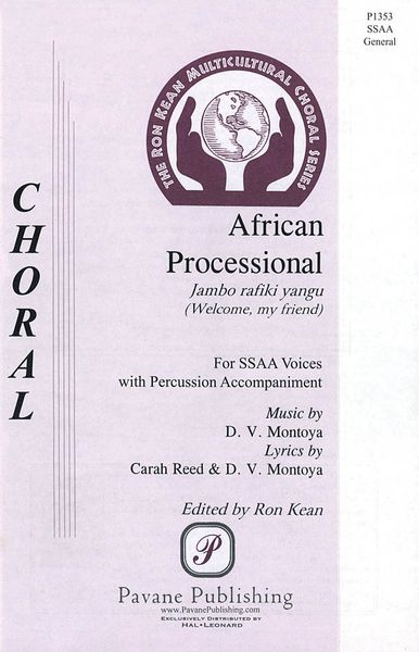African Processional : For Unison Choir, SSA Choir, Soprano Solo and Percussion.
