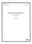 Percussion Quartet No. 3 (African Moments) (2010).