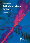 Prélude Au Chant De l'Etre : Pour Piano.