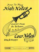 How To Play High Notes, Low Notes, and All Those In Between.