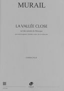 La Vallée Close : Pour Mezzo-Soprano, Clarinette, Violon, Alto et Violoncelle (2016).