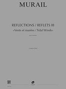 Reflections/Reflets III - Tidal Winds : Pour Orchestre (2017).