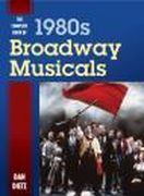 Complete Book of 1980s Broadway Musicals.