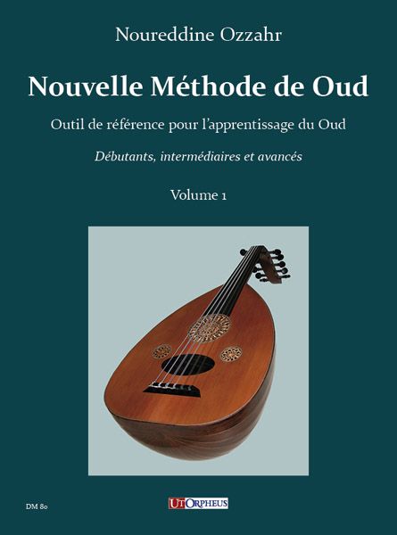 Nouvelle Méthode De Oud : Outil De Référence Pour l'Apprentissage De Oud - Vol. 1.