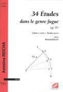 34 Études Dans le Genre Fugué, Op. 97 - Cahier 2 : Livre 1, Études 10 A 1 / Ed. Michael Bulley.