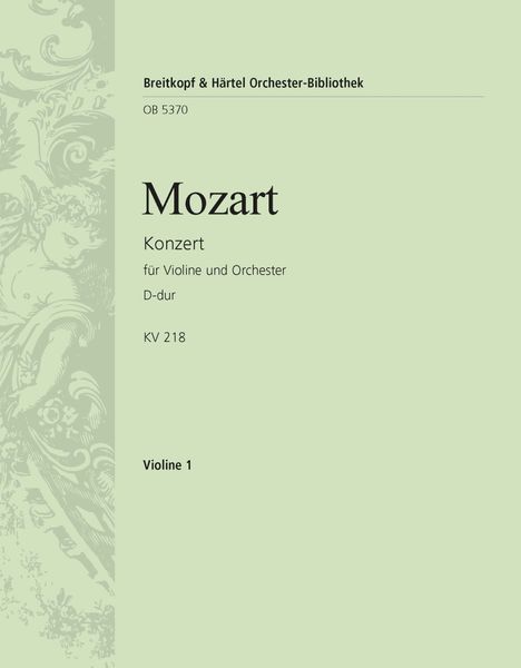 Konzert D-Dur, K. 218 : Für Violine und Orchester / edited by Cliff Eisen.