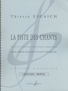 Piste Des Chants : Pour Choeur d'Enfants Et Petit Orchestre.