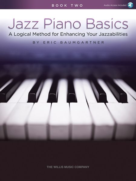 Jazz Piano Basics : A Logical Method For Enhancing Your Jazzabilities - Book 2.