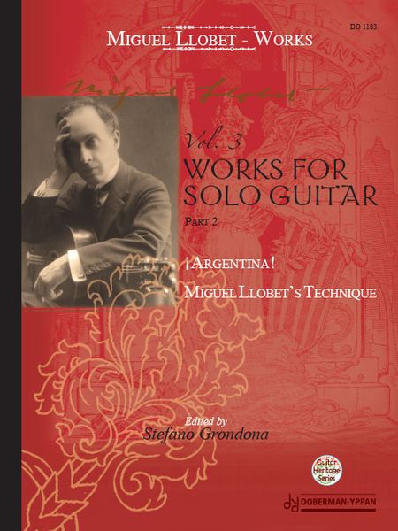 Miguel Llobet Works, Vol. 3 : Works For Solo Guitar Part 2 / Ed. Stefano Grondona.