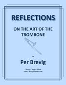 Reflections On The Art of The Trombone.