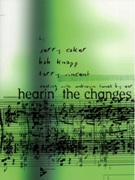 Hearin' The Changes : Dealing With Unknown Tunes by Ear.