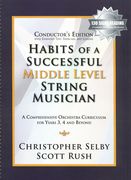 Habits of A Successful Middle Level String Musician : Conductor Edition.