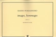 Images, Hommages : For Flute/Piccolo, Clarinet/Bass Clarinet, Violin, Cello and Piano (2010-11).