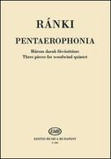 Pentaerophonia : Three Pieces For Woodwind Quintet.