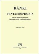 Pentaerophonia : Three Pieces For Wind Quintet.