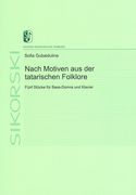 Nach Motiven Aus der Tatarischen Folklore : Fünf Stücke Für Bass-Domra und Klavier (1977).