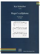 Reger's Cellphone : Für Orgel Solo (2015).