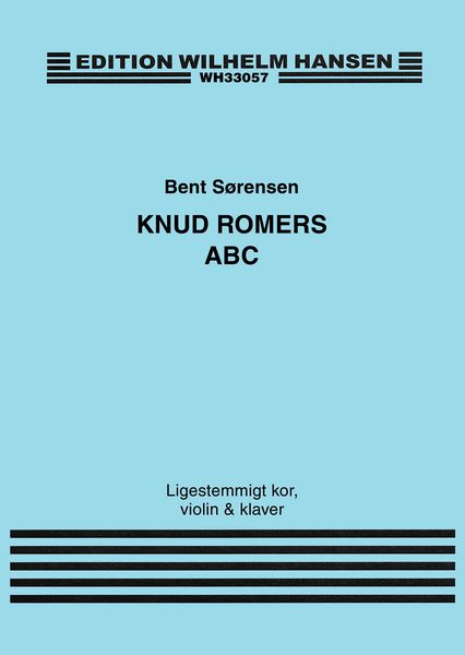 Knud Romers ABC : For Ligestemmigt Kor, Violin & Klaver.