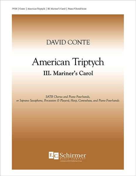 American Triptych - III. Mariner's Carol : For SATB Chorus and Piano Four-Hands Or Ensemble.