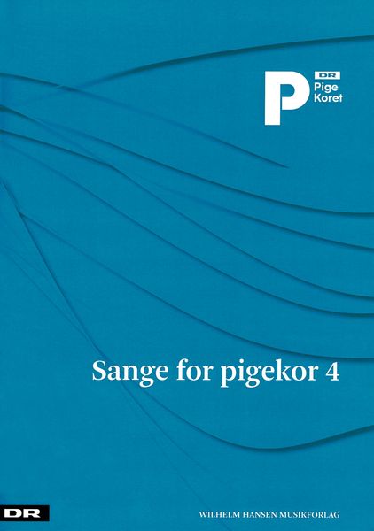 Sange For Pigekor 4 / Ed. Philip Faber and Jakob Faurholt.