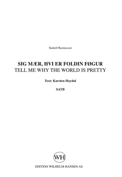 Sig Maer (Tell Me) : For SATB A Cappella.