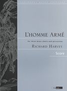 Homme Arme : For Three Brass Choirs and Percussion.