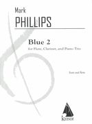 Blue 2 : For Flute, Clarinet, and Piano Trio.