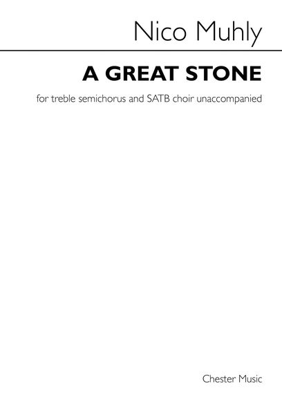 Great Stone : For Treble Semichorus and SATB Choir Unaccompanied.