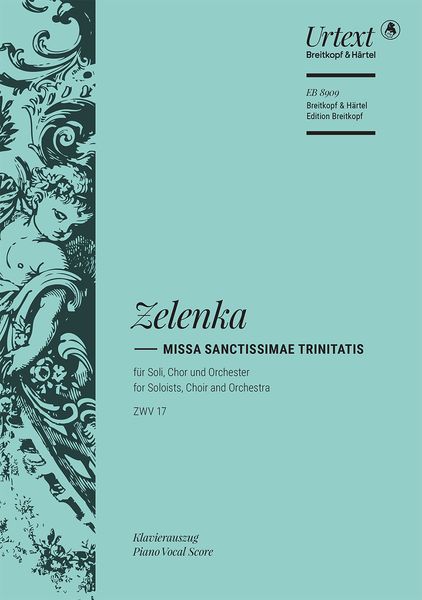 Missa Sanctissimae Trinitatis, ZWV 17 : Für Soli, Chor und Orchester / Ed. Thomas Kohlhase.