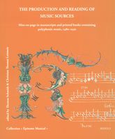 Production and Reading of Music Sources : Mise-En-Page In Manuscripts and Printed Books…