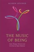 Music of Being : Music Therapy, Winnicott and The School of Object Relations.