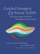 Guided Imagery & Music (GIM) and Music Imagery Methods For Individual and Group Therapy.