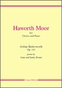 Haworth Moor, Op. 110 : For SATB Chorus & Piano.