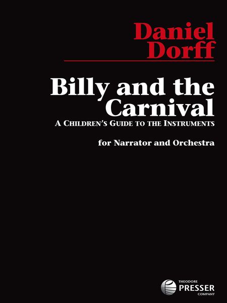 Billy and The Carnival - A Children's Guide To The Instruments : For Narrator and Orchestra (1985).