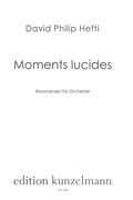 Moments Lucides : Resonanzen Für Orchester (2012).