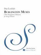 Burlington Muses (Two Imaginary Dances) : For String Orchestra.