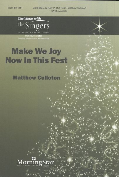 Make We Joy Now In This Fest : For SATB A Cappella.