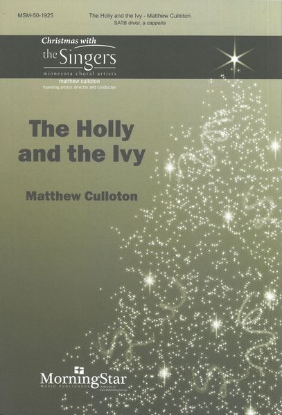 The Holly and The Ivy : For SATB Divisi, A Cappella.