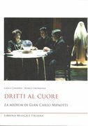 Dritti Al Cuore : la Medium Di Gian Carlo Menotti.