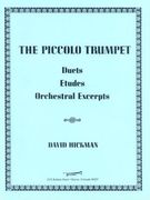 Piccolo Trumpet : Duets, Etudes, Orchestral Excerpts.