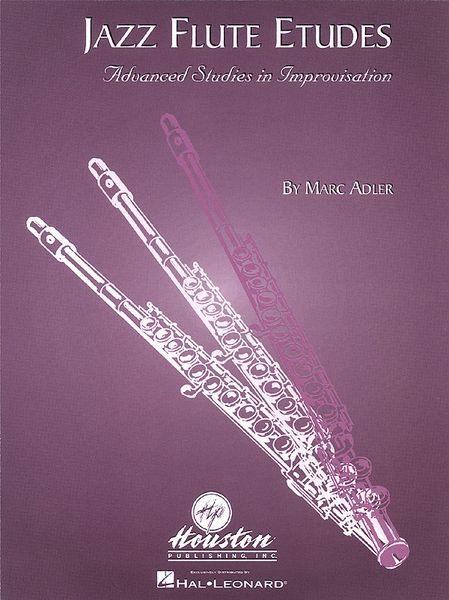 Jazz Flute Etudes : Advanced Studies In Improvisation.