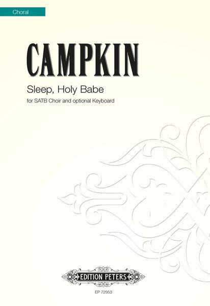 Sleep, Holy Babe : For SATB Choir and Optional Keyboard.