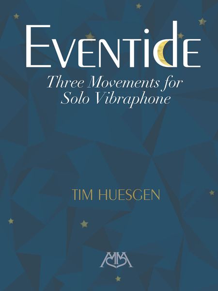 Eventide : Three Movements For Solo Vibraphone.