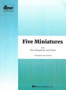 Five Miniatures : For Alto Saxophone and Piano (2015).